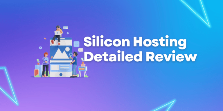 Is Silicon Hosting, A Cheap and Reliable Web Hosting? Detailed Review